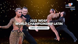 2023 WDSF World Championship Latin Sibiu  Quarterfinal Semifinal and Final [upl. by Nivrac716]