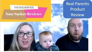 Real Parents  Nose Sucker Review AND Demonstration Video NoseFrida vs NeilMed Aspirators [upl. by Latoye]