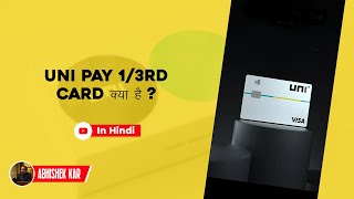 Forget credit cards  Uni Pay 13rd Card  Abhishek Kar [upl. by Neros]