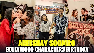 Areeshay Soomro Birthday Special Vlog 😍 Sab Bollywood Characters Bn Kr Aye 😯 [upl. by Yretsym]