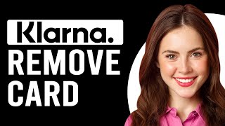 How To Remove Card From Klarna How To Delete Klarna Payment Method [upl. by Konrad]