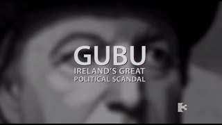 GUBU Episode 1  2013 TV3 Documentary [upl. by Kessler138]