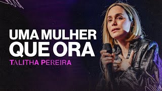 Uma mulher QUE ORA  Talitha Pereira [upl. by Byrn]