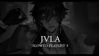 𝙮𝙤𝙪𝙡𝙡 𝙖𝙨𝙠 𝙛𝙤𝙧 𝙢𝙤𝙧𝙚 𝙩𝙤𝙣𝙞𝙜𝙝𝙩  jvla slowed playlist 3 [upl. by Vel135]