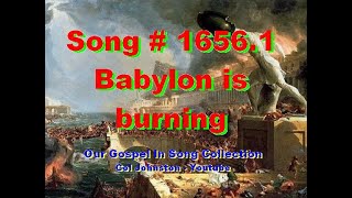 16561 Babylon Is Burning  from Revelation 18 [upl. by Trygve242]