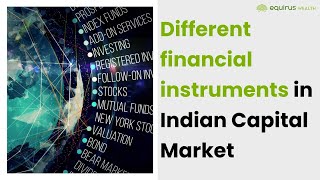 Different Financial Instruments Available for Investment in the Indian Capital Market [upl. by Annaeg938]