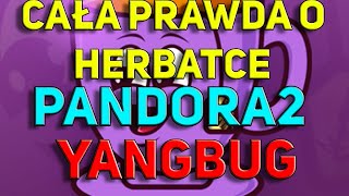 Pandora2 YANGBUG  CAŁA PRAWDA O HERBATCE 💜 [upl. by Yarw]