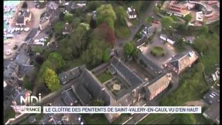 VUE DEN HAUT  Le cloître des pénitents de SaintValeryenCaux [upl. by Lachus]