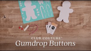 October 2024 Club Couture™  Gumdrop Buttons [upl. by Emirak]