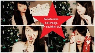 ŚWIĄTECZNE DEKORACJE  SZYBKIE DIY [upl. by Edelman]