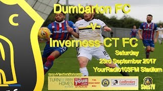 Dumbarton FC v Inverness CT FC 23rd September 2017 [upl. by Mallissa]