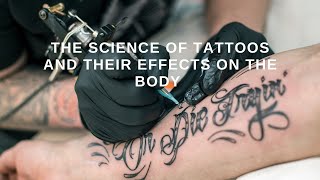 The science of tattoos and their effects on the body [upl. by Francisca]