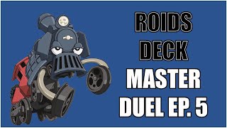 ROID DECK  YuGIOh Master Duel Ep5 [upl. by Jone857]