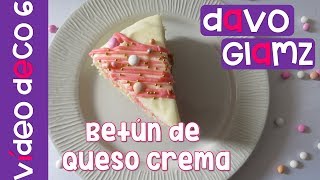 Betún De Queso Crema  Trucos Para Que Salga Bien  Vídeo Deco 6  DavoGlamz [upl. by Gnni]