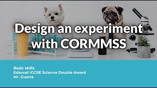 IGCSE Experiment Design with CORMMSS  Edexcel IGCSE Science Double Award  Biology [upl. by Livesay]