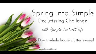 Spring into Simple Decluttering Challenge 2024 Day 1 [upl. by Gillespie]