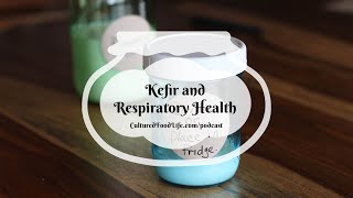 Podcast Episode 295 Kefir and Respiratory Health [upl. by Adlesirc]