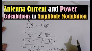 AM Transmitter Antenna Current and Power Calculation in Amplitude Modulation amp Modulation Index [upl. by Thorndike]