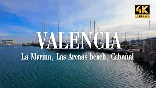 VALENCIA IN 4K  La Marina Las Arenas Beach El Cabanyal Cabañal [upl. by Akemrej436]