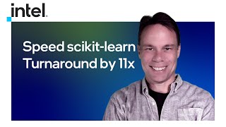 Speed scikitlearn Turnaround by 11x  Intel Software [upl. by Tompkins118]