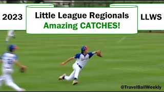 Amazing Catches 2023 Little League LLWS Regionals [upl. by Anitsej]