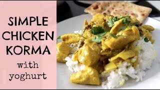 SIMPLE CHICKEN KORMA RECIPE  CHICKEN KORMA WITH YOGHURT  KERRY WHELPDALE [upl. by Meghan525]