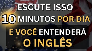 🗽ESCUTE ISSO 10 MINUTOS POR DIA E VOCÊ ENTENDERÁ O INGLÊS👈4 CURSO DE INGLÊS 🗽 AULA DE INGLÊS [upl. by Pogah]