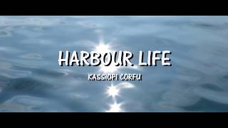 A Moment in Time  Harbour Life Kassiopi Corfu [upl. by Muryh]