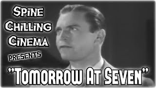 Spine Chilling Cinema presents quotTomorrow At Sevenquot 1933 [upl. by Anitroc]