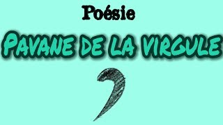 Poésie❗️❓Pavane de la virgule dAndrée Chédid version 4 strophes❗️❓ [upl. by Erbas]