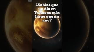 🌎 ¿Sabías que un día en Venus es más largo que un año Curiosidades Ciencia Shorts [upl. by Macdermot788]