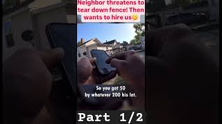 Part 12Neighbor that can’t stand each other but this fence guy is getting rich off it [upl. by Seka]