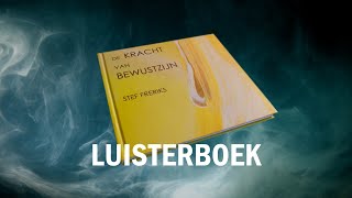 Luisterboek De Kracht van Bewustzijn  Stef Freriks [upl. by Innej]