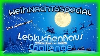 Weihnachtsspecial 2016  Lebkuchenhaus Challenge  FunTime Arena vs ViviBing  Merry XMas [upl. by Aihk]