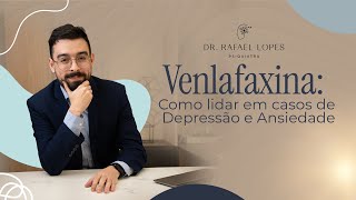 Desmistificando Medicações VENLAFAXINA E SEUS EFEITOS COLATERAIS [upl. by Aihseyt271]