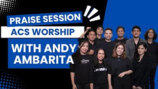 ANDY AMBARITA featuring ACS Worship andyambarita worshipnight worship gereja lagugereja [upl. by Arze]