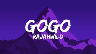 RajahWild  GO GO Lyrics [upl. by Burack]