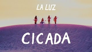 La Luz  quotCicadaquot OFFICIAL VIDEO [upl. by Margeaux]