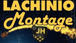 Lachinio Montage  By JHZER Part 1 [upl. by Ymia]