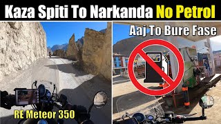 Ep6 Aaj Bure Fase No Petrol  Kaza Spiti To Narkanda  RE Meteor 350 [upl. by Lamak914]