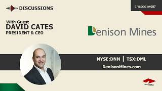 Discussion with David Cates  Denison Mines NYSEDNN  Uranium [upl. by Lindeberg]