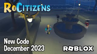 Roblox RoCitizens New Code December 2023 [upl. by Fiore5]