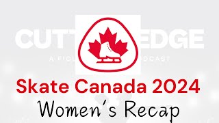 Skate Canada 2024  Womens Recap [upl. by Aniri574]