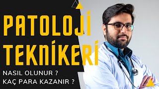 Patoloji Teknikeri Nasıl Olunur  Patoloji Teknikeri Kaç Para Kazanır [upl. by Aemat]