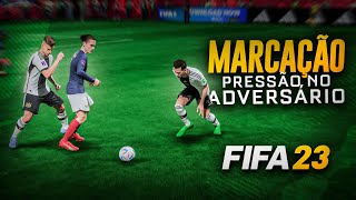 FIFA 23 APRENDA A PRESSIONAR OS ADVERSÁRIOS MARCAÇÃO COM MUITA PRESSÃO [upl. by Clarette341]