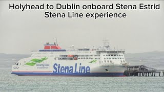 Holyhead to Dublin onboard Stena Estrid Stena Line experience 23rd October 2024 [upl. by Asserak]