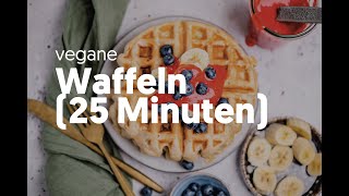 vegane Waffeln 25 Minuten [upl. by Pollock347]