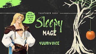 Talktober 2024 Day 13 Sleepy Mage by YuuriVoice [upl. by Ttegirb798]