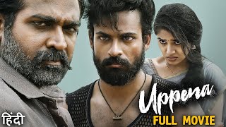 UPPENA 2023 Vaishnav Tej amp Vijay Sethupathi Full Mass Action HIndi Dubbed Movie  Krithi Shetty [upl. by Benton]