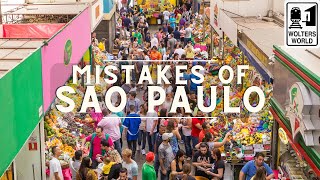 São Paulo Mistakes Tourists Make in São Paulo Brazil [upl. by Eicnarf]